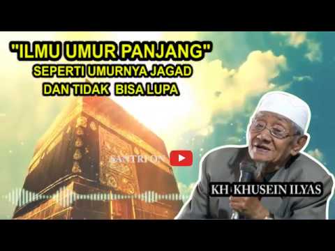 Amalan Umur Panjang 100thn Kh Khusein Ilyas Youtube