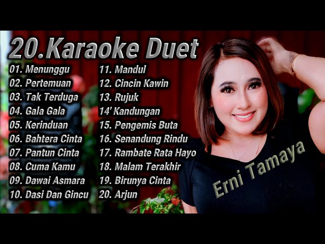 17 LAGU KARAOKE DUET ERNI TAMAYA class=