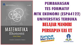 Pembahasan Modul 8 Kegiatan Belajar 1-2 | Matematika Ekonomi (ESPA4122) Edisi 2 Universitas Terbuka Pembahasan Modul 8 Kegiatan Belajar 1-2 | Matematika Ekonomi (ESPA4122) Edisi 2 Universitas Terbuka