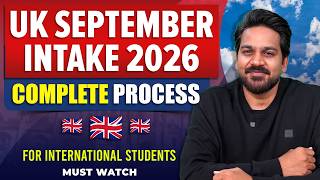 UK September Intake 2026 🇬🇧 Complete Process | Universities & Deadline