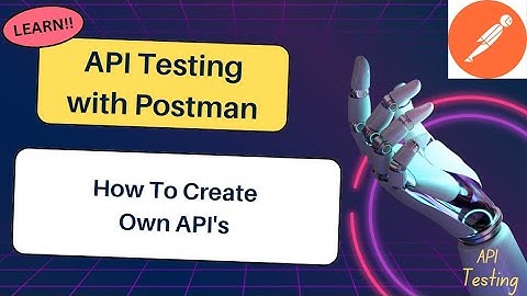 API Testing with Postman - How To Create Own API