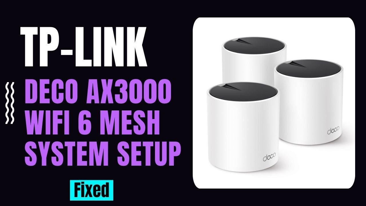 How to Setup TP-Link Deco AX3000 WiFi 6 Mesh System (X55)? - YouTube