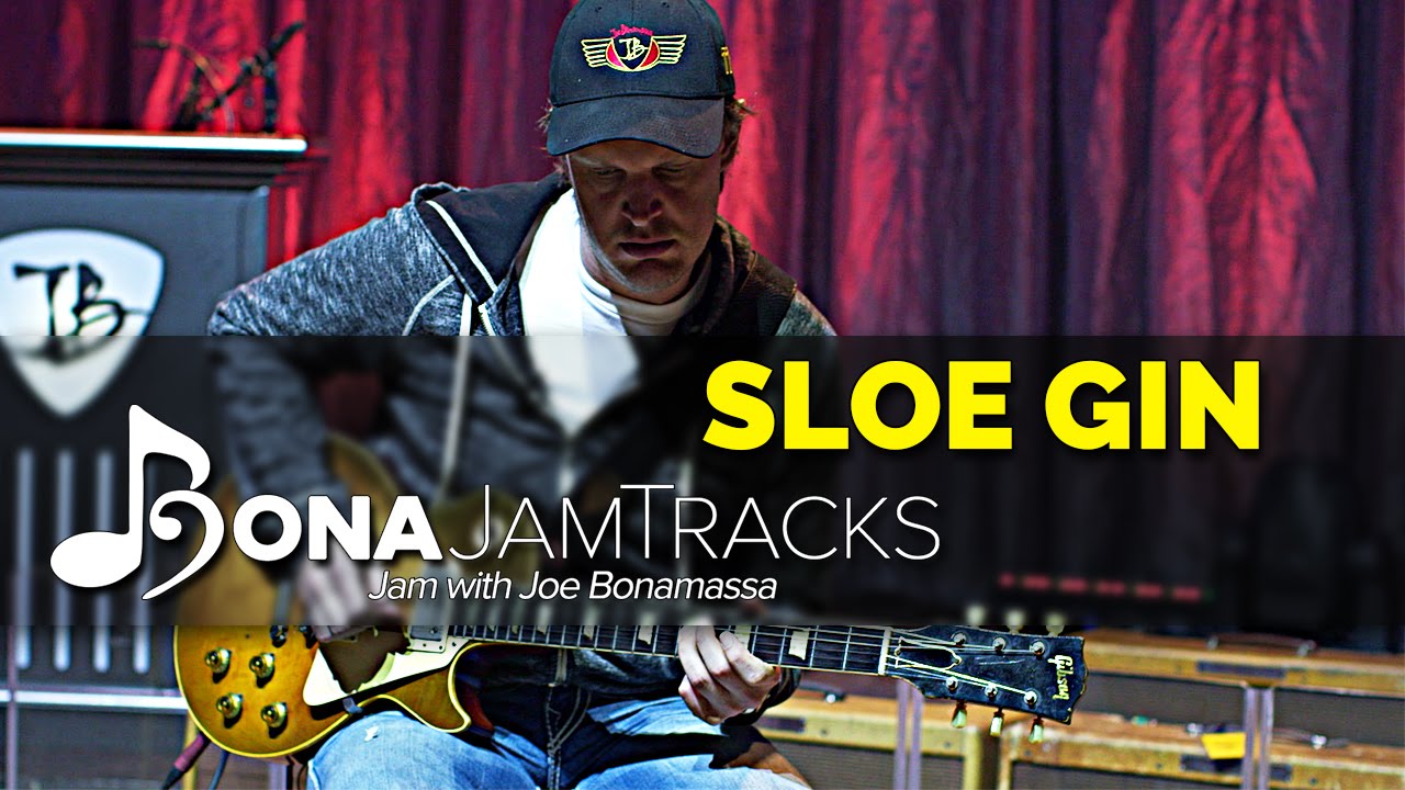 How To Make Sloe Gin >> Bona Jam Tracks - "Sloe Gin" - Official Joe Bonamassa Guitar Backing Track in D Minor - YouTube How To Make Sloe Gin >> Bona Jam Tracks - "Sloe Gin" - Official Joe Bonamassa Guitar Backing Track in D Minor - YouTube