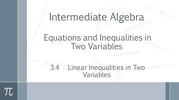 MATH 63 Intermediate Algebra - 3.4 Linear Inequalities in Two Variables