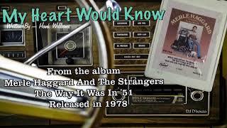 Merle Haggard - My Heart Would Know (1978)