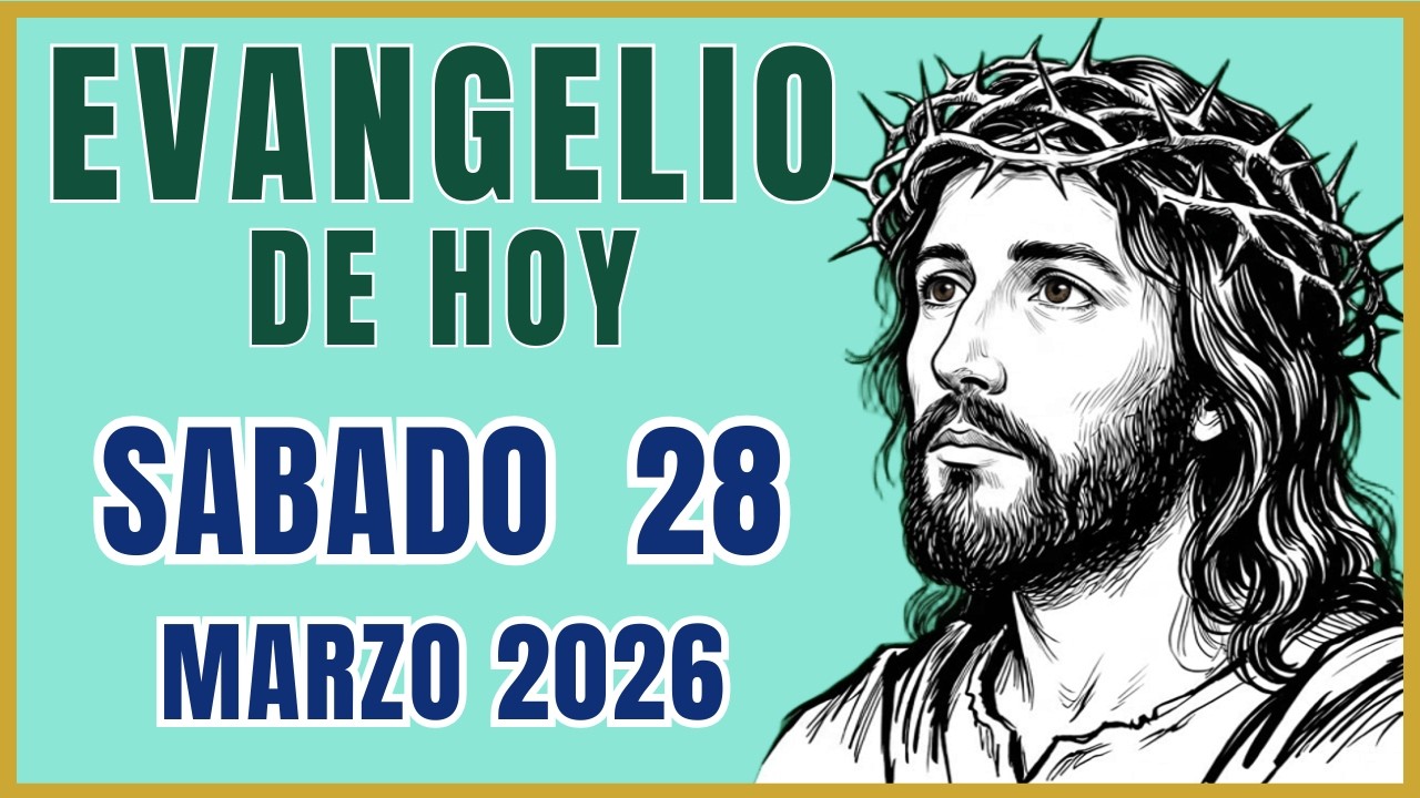 Evangelio de Hoy 28 de Marzo 2026 | REFLEXIONES - YouTube