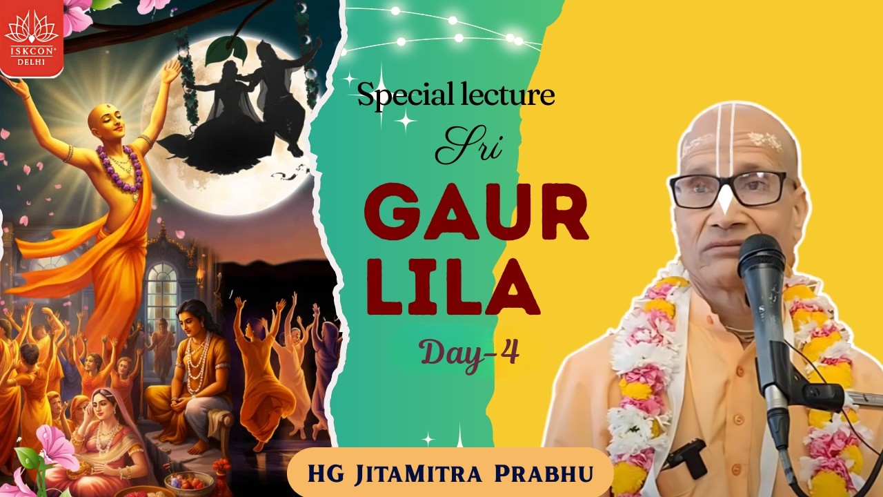 Special Lecture on Sri Gaur Katha by HG Jitamitra Prabhu || Day-4 || ISKCON Delhi