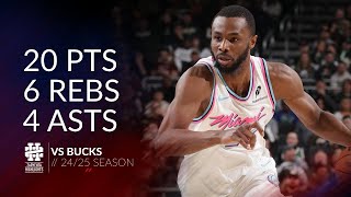 Famous Andrew Wiggins 20 pts 6 rebs 4 asts vs Bucks 24/25 season Profile