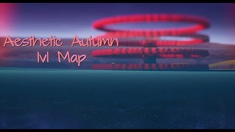 Aesthetic Autumn 1v1 Map #FleaTop5
