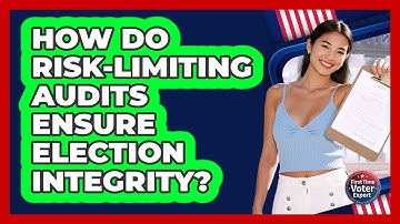 How Do Risk-Limiting Audits Ensure Election Integrity? - First Time Voter Expert
