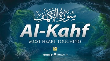 SURAH AL KAHF سورة الكهف | THIS MARVELOUS VOICE WILL TOUCH YOUR HEART إن شاء الله | Zikrullah TV