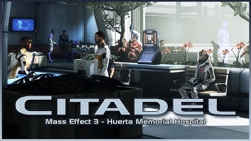 Mass Effect 3 - Citadel: Huerta Memorial Hospital Theme & Ambience (Extended)