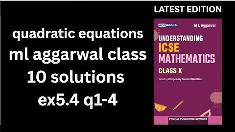 quadratic equations ml aggarwal class 10 solutions ex 5.4 q1-4 understanding Icse mathematics 