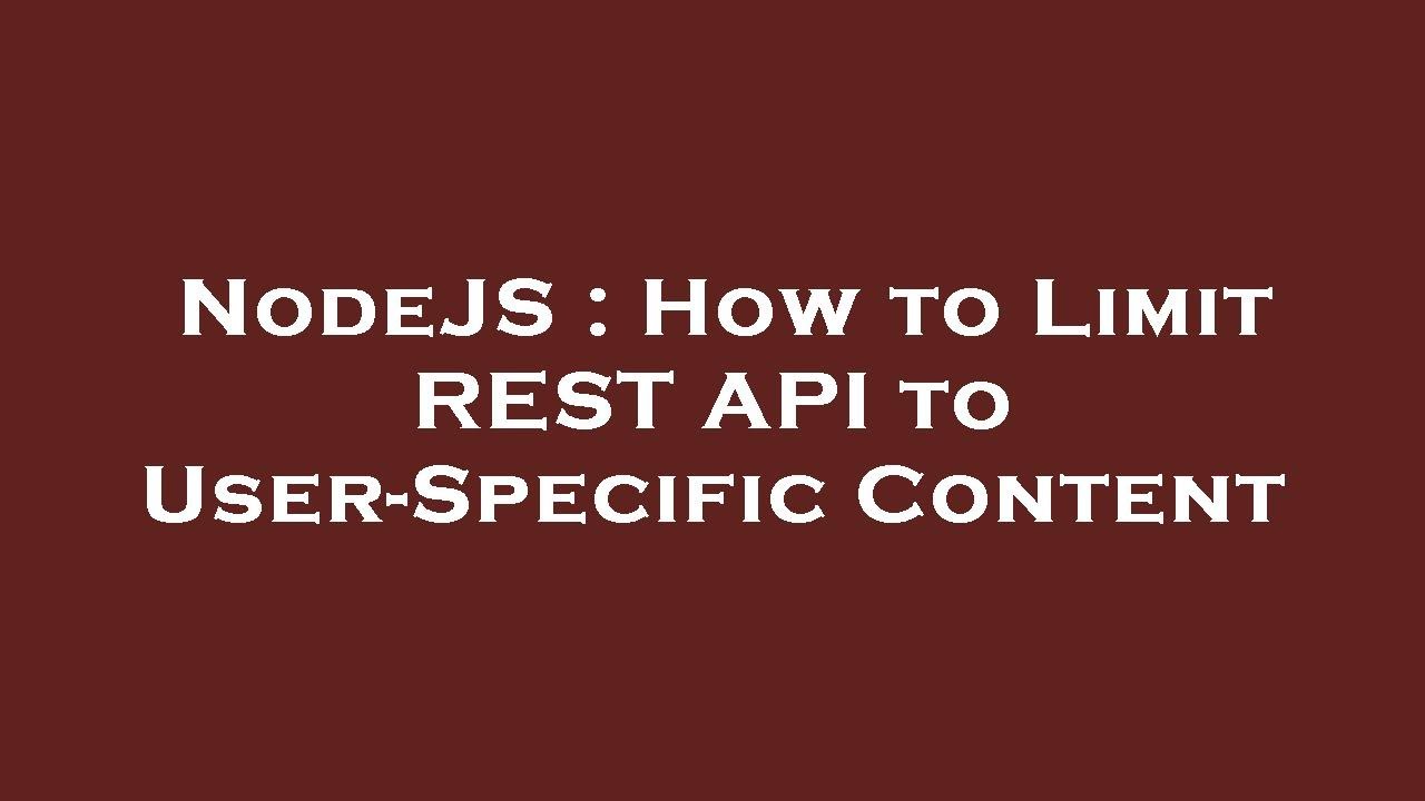 NodeJS : How to Limit REST API to User-Specific Content - YouTube