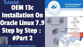 OEM 13c Installation On Oracle Linux 7.9 : Part # 2 [ Step-By-Step Process ]