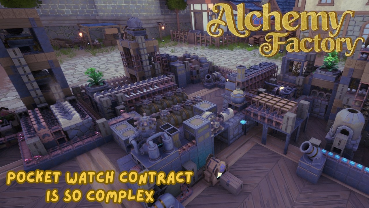Pocket Watch Contract Is So Complex | Alchemy Factory Ep. 17