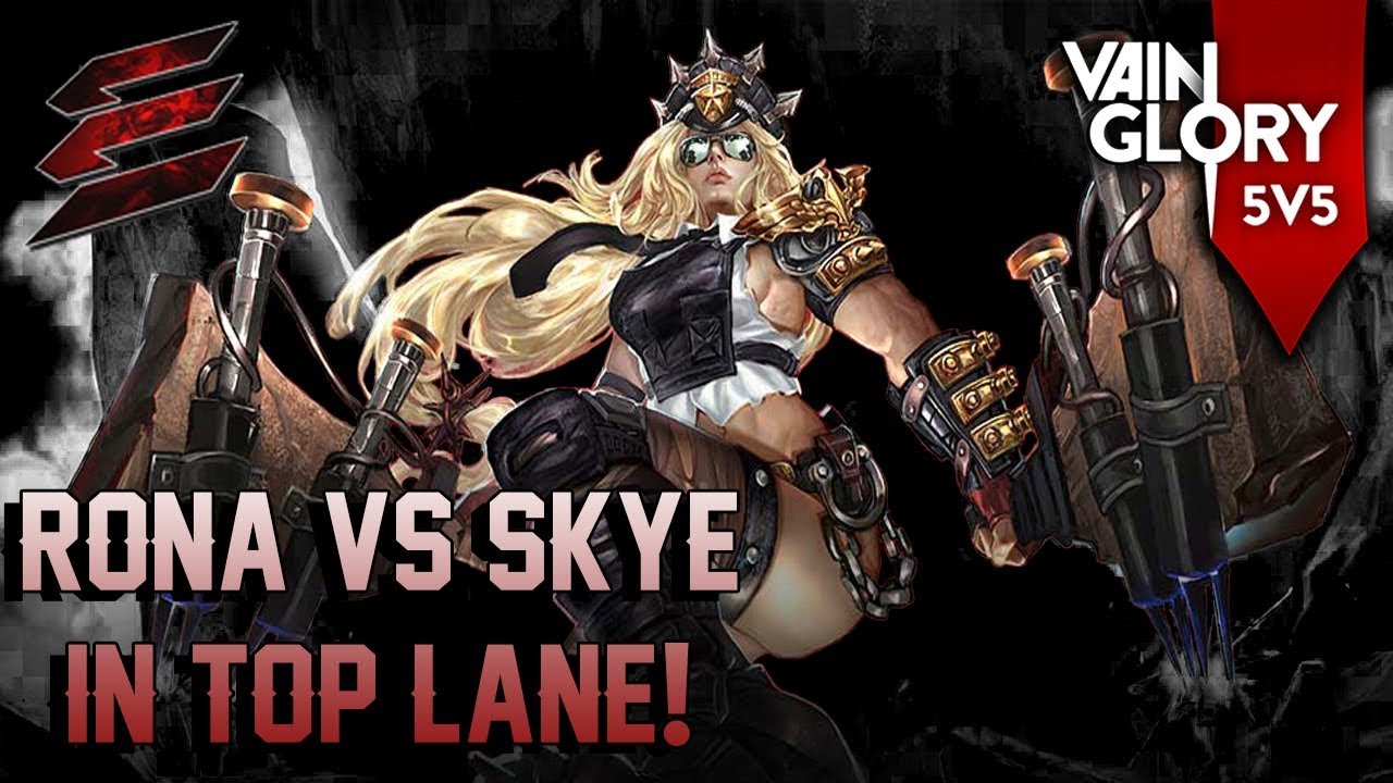 Rona vs Skye Top Lane! Vainglory 5v5 Ranked Rona Wp Top Lane!