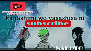 Kanashimi Wo Yasashisa ni || Lirik terbaru 2022 ( Lagu Anime NARUTO  OP 3 Cover) #musikviralterbaru