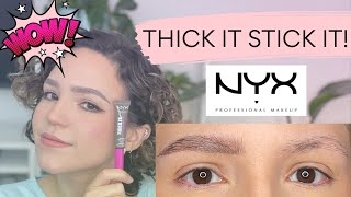 NYX THICK IT STICK IT | FIRST IMPRESSION REVIEW