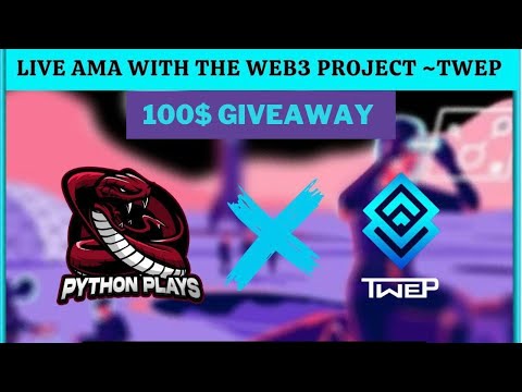 PYTHON LIVE AMA WITH TWEP THE WEB3 PROJECT BINANCE SMART CHAIN 