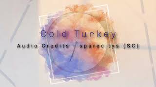 Cold Turkey Edit Audio