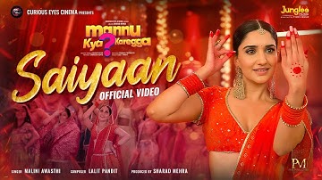 Saiyaan | Mannu Kya Karegga | Malini Awasthi | Lalit P | Latest Hindi Folk Song| Curious Eyes Cinema