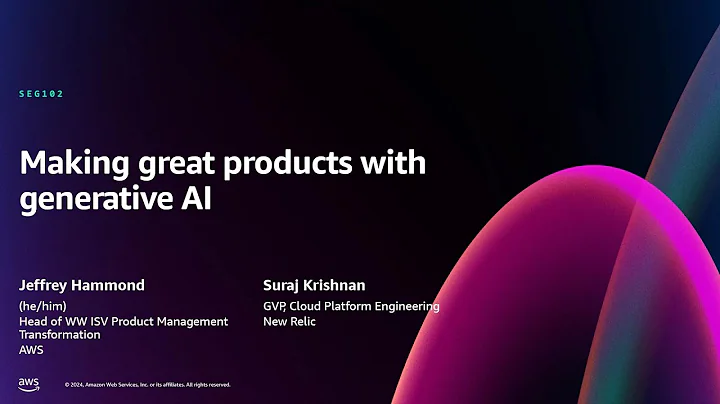 AWS re:Invent 2024 - Making great products with generative AI (SEG102)