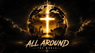 All Around The World - Street Gospel Syndicate 