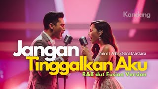 Download Lagu 💫 JANGAN TINGGALKAN AKU–IMAM S ARIFIN \u0026 NANA MARDIANA – R\u0026B DUT VERSION - COVER BY KANDANG MUSIC LAB MP3