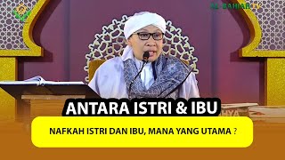 Nafkah Istri dan Ibu, Mana yang Utama ❓ - Buya Yahya Menjawab