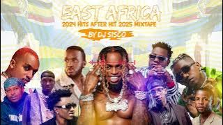 EAST AFRICA 2024- 2025 hits after hit Mixtape by DJ SISCO #rwandamix