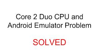 SOLVED!!!! Android Studio Emulator not Working - A CPU with EPT + UG features is currently needed