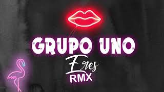 Video thumbnail of "Grupo Uno - Eres │ REMIX 2018"
