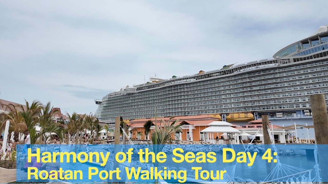 Harmony of the Seas Port of Roatan Walking tour - YouTube
