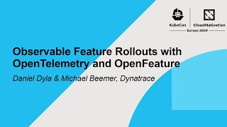 Observable Feature Rollouts with OpenTelemetry and OpenFeature - Daniel Dyla & Michael Beemer