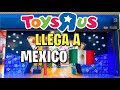 ES OFICIAL: Toys R Us Llega a México 🇲🇽 Tendremos Más Juguetes y Productos Exclusivos