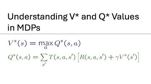 Mastering MDPs: Understanding Optimal Values V* and Q* Values