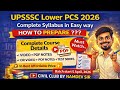 UPSSSC Lower PCS 2285 Vacancy 2026 | Complete Syllabus | How to Prepare | Full Strategy @civilclub