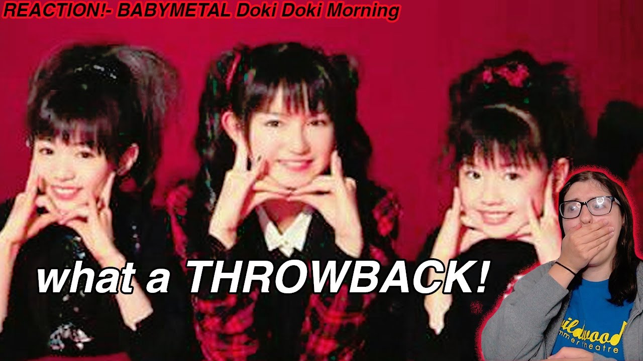 BABYMETAL- Doki Doki☆Morning M/V REACTION!