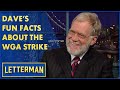 Dave&#39;s Fun Facts: WGA Strike Edition | Letterman