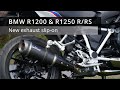 BMW R1200R/RS & R1250R/RS New slip-on exhaust & ride by sound