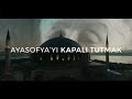 Ayasofya Açılacak! - Necip Fazıl Kısakürek