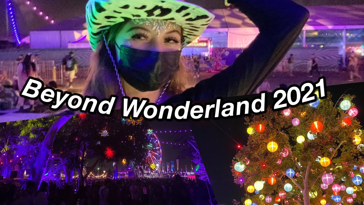Beyond Wonderland 2021| My First Rave!!!
