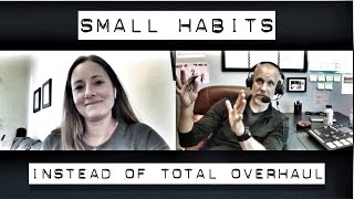 310 QuickPod: Small Habits Instead of Total Overhaul