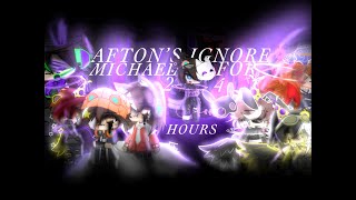 Afton’s Ignore Michael For 24 Hours // slight twist // GONE WRONG // fnaf gcmm