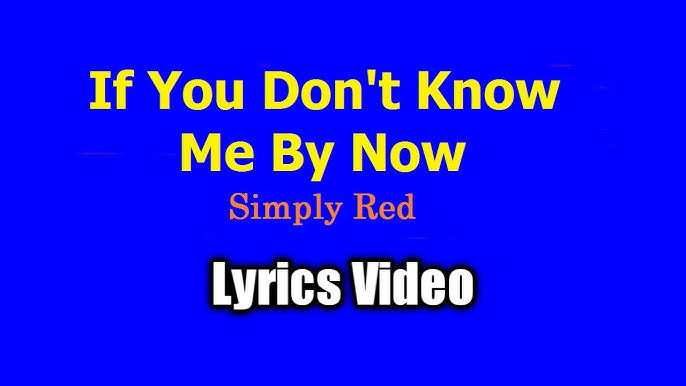 Simply Red - If You Don't Know Me By Now (Official Video) 