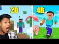 Playing minecraft in 5d 4d 2d and 1d 