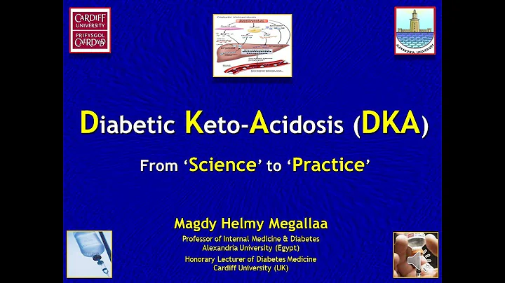 Diabetic Keto-Acidosis (DKA): from SCIENCE to PRAC...