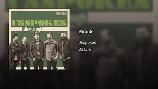 Unspoken - Miracle