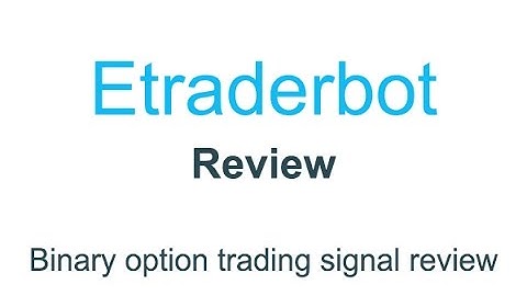 etraderbot review | trading software reviews |  binary options software review